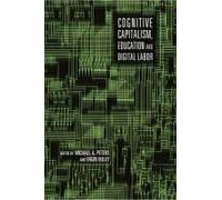 Cognitive Capitalism, Education And Digital Labor