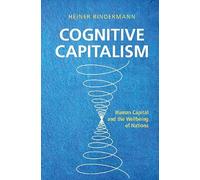 Cognitive Capitalism – Human Capital and the Wellbeing of Nations – Cambridge University Press