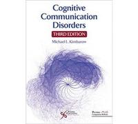 Cognitive Communication Disorders by Michael L. Kimbarow Michael L. Kimbarow (Auteur)