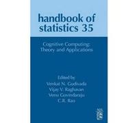 Cognitive Computing: Theory and Applications - [Version Originale] Vijay V Raghavan, Venkat N Gudivada, Venu Govindaraju, C Radhakrishna Rao (Auteur)
