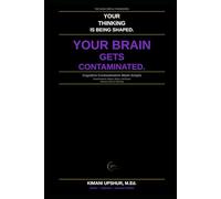 Cognitive Contamination Made Simple: How Emotions, Biases, Noise, and Social Influence Distort Thinking
