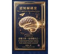 Cognitive Decoding Room, Volume 2: The Game of Human Nature: Understand human nature. And understand yourself.