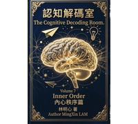 Cognitive Decoding Room, Volume 7: Inner Order: Growth Mindset: The moment you say "this is just who I am," that's exactly who you become.