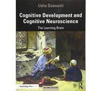 Cognitive Development and Cognitive Neuroscience: The Learning Brain