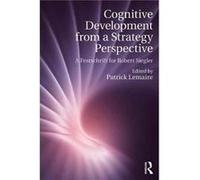 Cognitive Development From A Strategy Pe Patrick Cnrs & Aix - Marseille Universite Lemaire, France (Auteur)