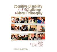 Cognitive Disability and its Challenge to Moral Philosophy