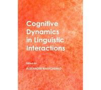 Cognitive Dynamics In Linguistic Interactions
