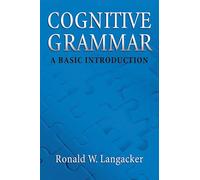 Cognitive Grammar: A Basic Introduction – Oxford University Press