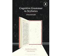 Cognitive Grammar in Stylistics: A Practical Guide