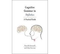 Cognitive Grammar in Stylistics: A Practical Guide (Practical Guides) - [Version Originale] Inconnu (Auteur)