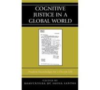 Cognitive Justice in a Global World Boaventura De Sousa Santos (Auteur)