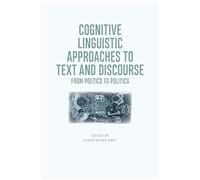 Cognitive Linguistic Approaches To Text And Discourse