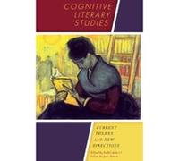 Cognitive Literary Studies: Current Themes and New Directions (Cognitive Approaches to Literature and Culture Series) - [Livre en VO] Isabel Jaã©n, Julien Jacques Simon (Auteur)
