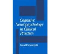 Cognitive Neuropsychology in Clinical Practice