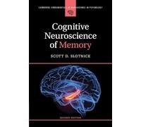 Cognitive Neuroscience of Memory