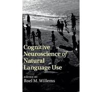 Cognitive Neuroscience Of Natural Language Use