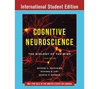 Cognitive Neuroscience: The Biology of the Mind
