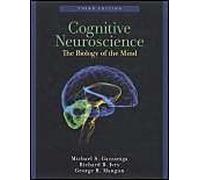 Cognitive Neuroscience: The Biology Of The Mind