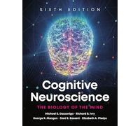 Cognitive Neuroscience: The Biology of the Mind