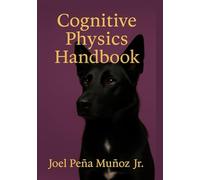 Cognitive Physics Handbook: A Universal Guide to Coherence and Novelty in Physical Systems