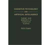 Cognitive Psychology and Artificial Intelligence Morton Wagman (Auteur)