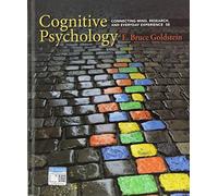 Cognitive Psychology: Connecting Mind, Research, and Everyday Experience