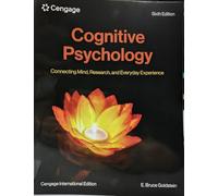 Cognitive Psychology: Connecting Mind, Research, and Everyday Experience, Cengage International Edition