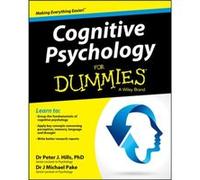 Michael Pake, Peter J Hills – Cognitive Psychology For Dummies