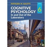 Cognitive Psychology In and Out of the Laboratory by Kathleen M Galotti Kathleen M Galotti (Auteur)