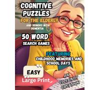 Cognitive Puzzles for the Elderly and Seniors with Dementia Featuring Childhood Memories and School Days: 50 Large Print Easy Word Search Games | ... to Spark Joy, Laughter, and Long-term recall