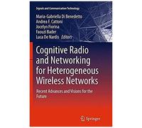 Cognitive Radio And Networking For Heterogeneous Wireless Networks