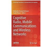 Cognitive Radio, Mobile Communications And Wireless Networks