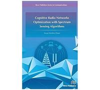 Cognitive Radio Networks Optimization With Spectrum Sensing Algorithms