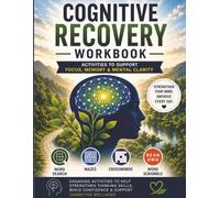 Cognitive Recovery Workbook: Activities to Improve Memory, Focus, and Mental Clarity with Word Search, Mazes, Crosswords & Word Scramble