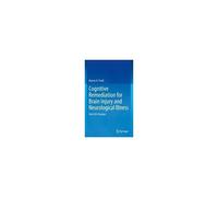 Cognitive Remediation For Brain Injury And Neurological Illness