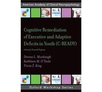 Cognitive Remediation of Executive and Adaptive Deficits in Youth CREADY - King Tricia Z. Professor Department of Psychology Professor Department of Psych King Tricia Z. Professor Department of Psycho