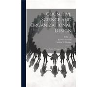 Cognitive Science and Organizational Design by Felix Lin Hardcover Book Felix Lin (Auteur)