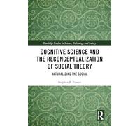 Cognitive Science and the Reconceptualization of Social Theory
