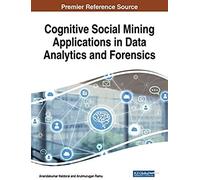 Cognitive Social Mining Applications In Data Analytics And Forensics
