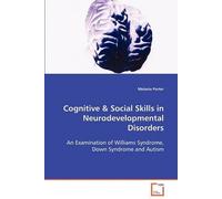 Cognitive & Social Skills In Neurodevelopmental Disorders