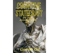 Cognitive Statecraft in the Algorithmic Age: The Weaponization of Reality and the Battle for Your Mind