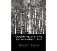 Cognitive Systems and the Extended Mind (Philosophy of Mind)