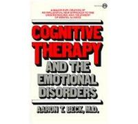 Cognitive Therapy and the Emotional Disorders Aaron T. Beck (Auteur)