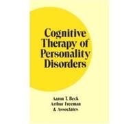 Cognitive Therapy of Personality Disorders Aaron T. Beck, Arthur Freeman (Auteur)