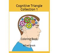 Cognitive Triangle Collection 1: Coloring Book