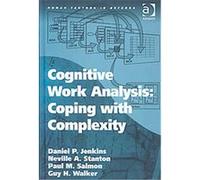 Cognitive Work Analysis, Human Factors in Defence Daniel P. Jenkins, Guy H. Walker, Neville A. Stanton, Paul M. Salmon (Auteur)