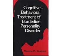 CognitiveBehavioral Treatment of Borderline Personality Disorder by Marsha M. Linehan Marsha M. Linehan (Auteur)