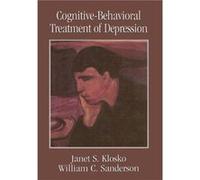 CognitiveBehavioral Treatment of Depression by William C. Sanders Janet S. Klosko, William C. Sanderson (Auteur)
