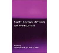 CognitiveBehavioural Interventions with Psychotic Disorders by Gillian Haddock Gillian Haddock (Auteur)