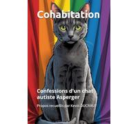 Cohabitation: Confessions d'un chat autiste Asperger